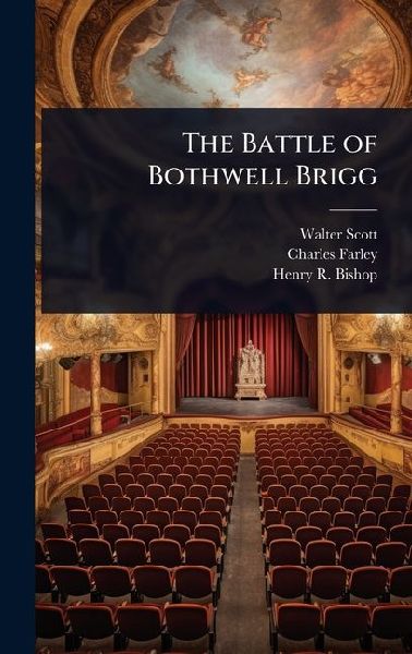 The Battle of Bothwell Brigg
