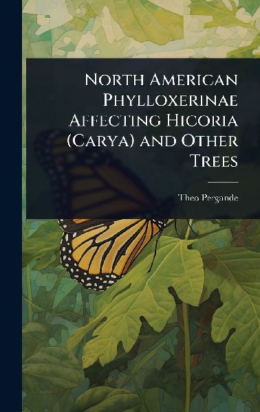 North American Phylloxerinae Affecting Hicoria (Carya) and Other Trees