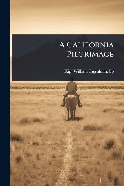 A California Pilgrimage