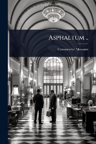Asphaltum ..