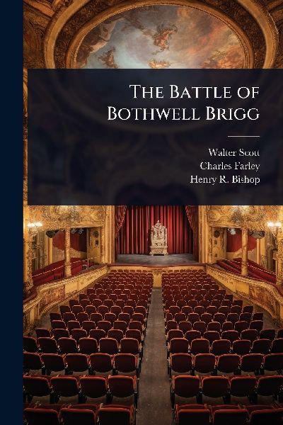 The Battle of Bothwell Brigg