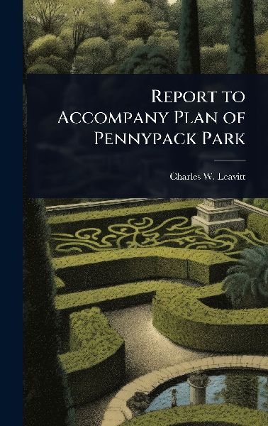 Report to Accompany Plan of Pennypack Park