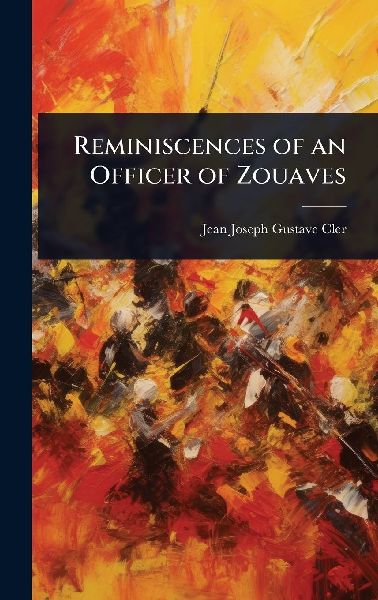 Reminiscences of an Officer of Zouaves