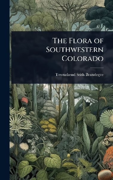 The Flora of Southwestern Colorado