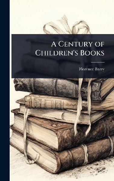 A Century of Childrens Books