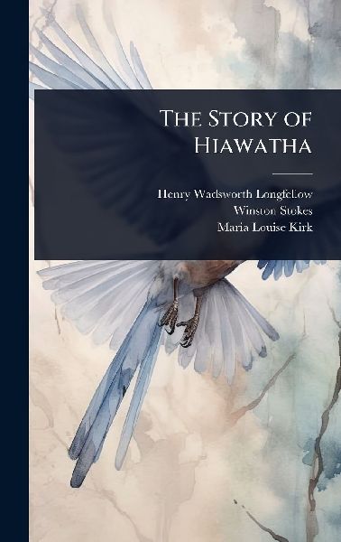 The Story of Hiawatha