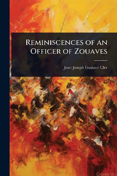 Reminiscences of an Officer of Zouaves