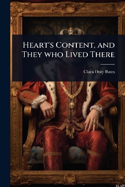 Hearts Content, and They who Lived There
