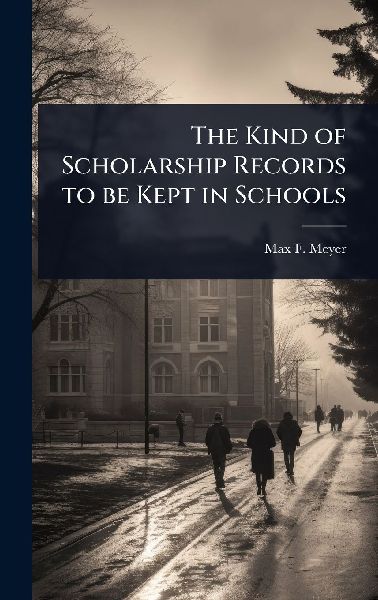 The Kind of Scholarship Records to be Kept in Schools
