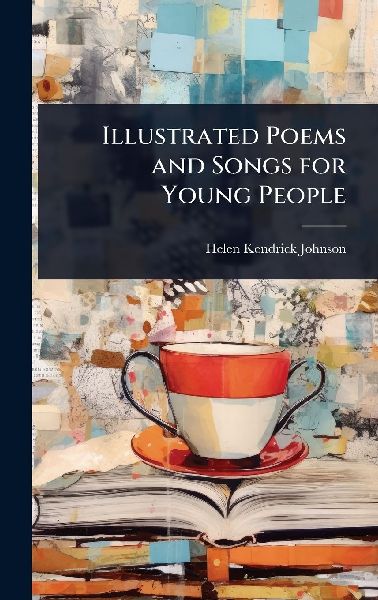 Illustrated Poems and Songs for Young People