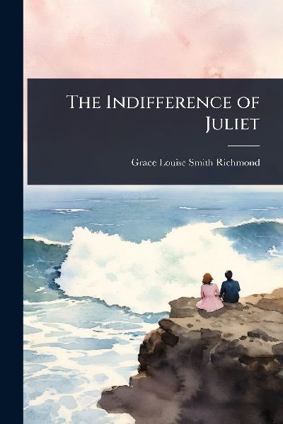 The Indifference of Juliet