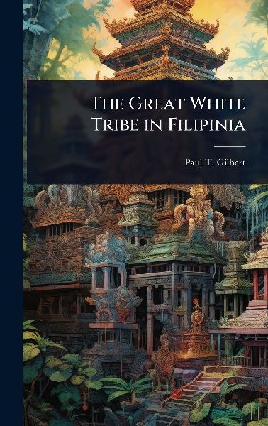 The Great White Tribe in Filipinia