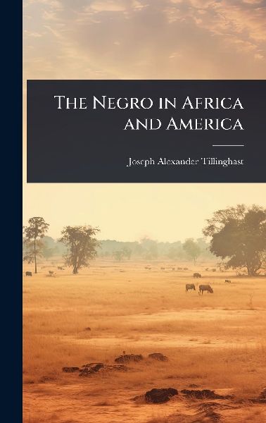 The Negro in Africa and America
