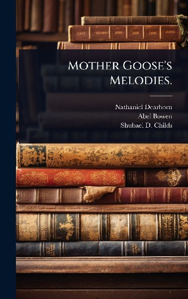 Mother Goose's Melodies.
