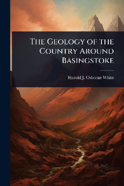 The Geology of the Country Around Basingstoke
