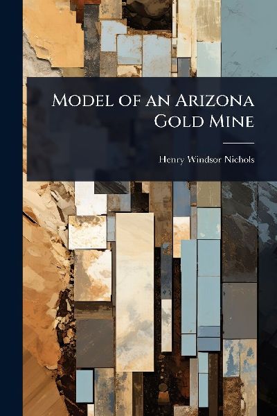 Model of an Arizona Gold Mine