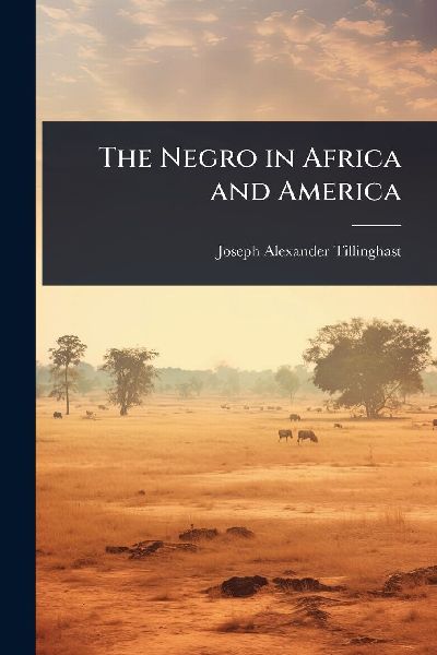 The Negro in Africa and America