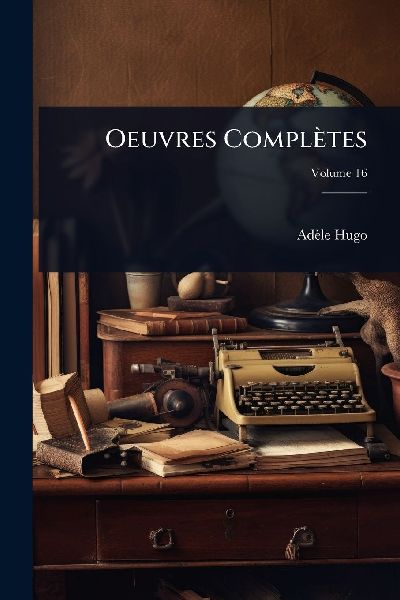 Oeuvres Complètes