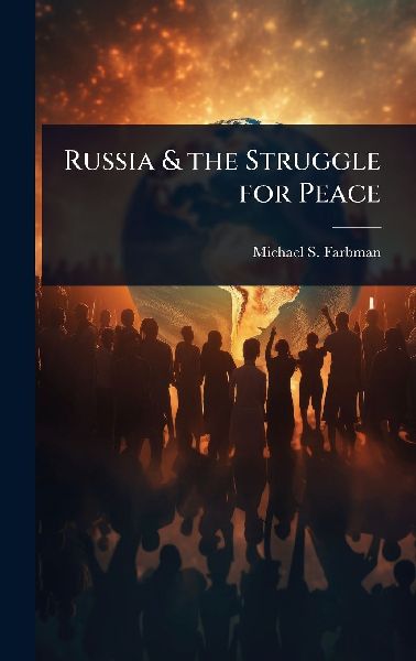 Russia & the Struggle for Peace