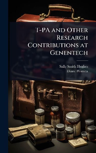 T-PA and Other Research Contributions at Genentech