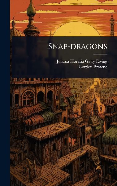 Snap-dragons
