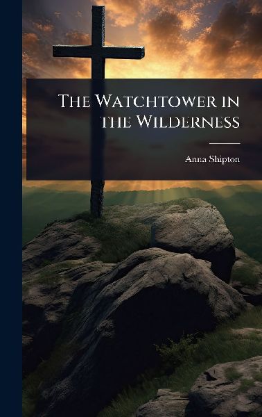 The Watchtower in the Wilderness