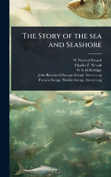 The Story of the sea and Seashore