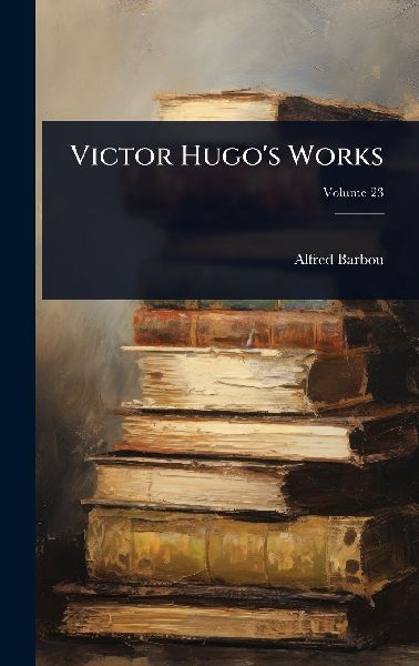 Victor Hugo's Works