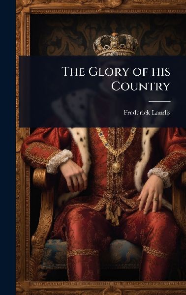 The Glory of his Country