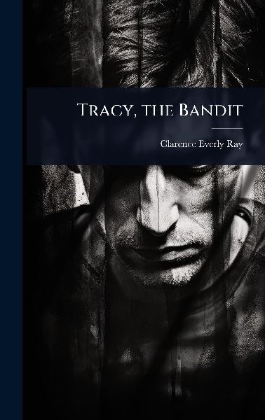 Tracy, the Bandit