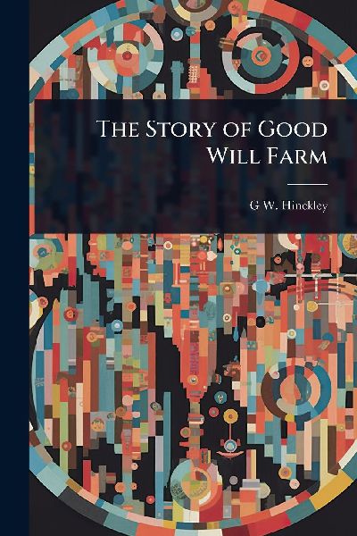 The Story of Good Will Farm