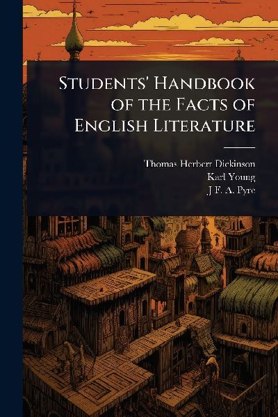 Students Handbook of the Facts of English Literature