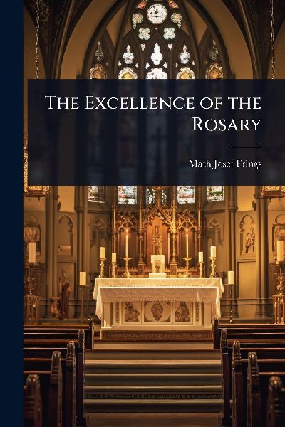 The Excellence of the Rosary