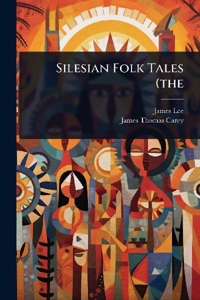 Silesian Folk Tales (the