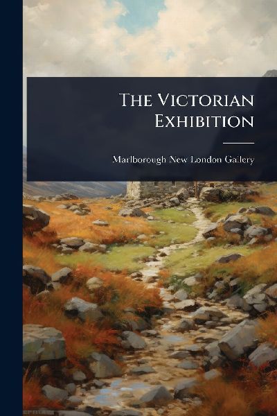 The Victorian Exhibition
