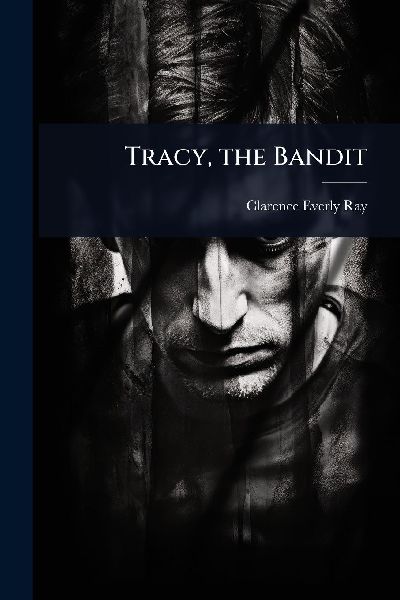 Tracy, the Bandit
