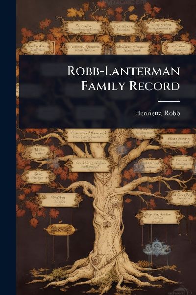 Robb-Lanterman Family Record