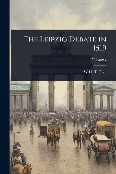 The Leipzig Debate in 1519