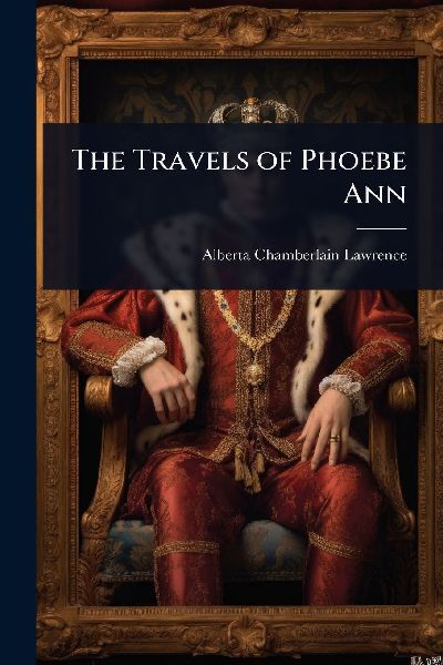 The Travels of Phoebe Ann