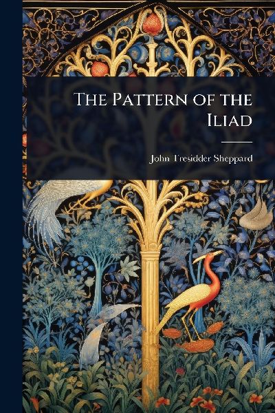 The Pattern of the Iliad