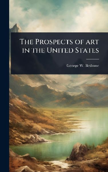 The Prospects of art in the United States