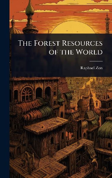 The Forest Resources of the World