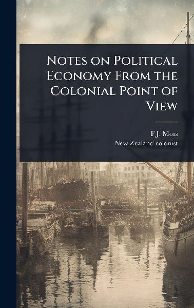 Notes on Political Economy From the Colonial Point of View