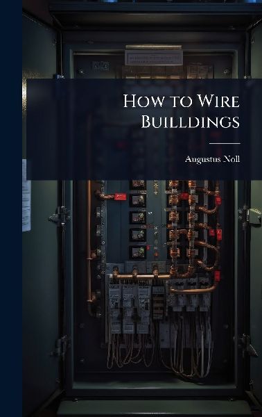 How to Wire Builldings