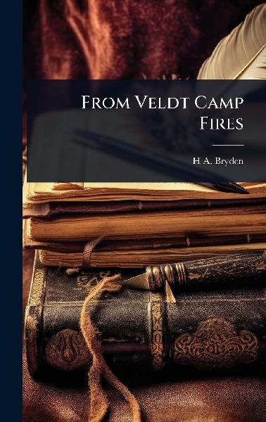 From Veldt Camp Fires