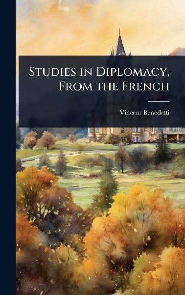 Studies in Diplomacy, From the French