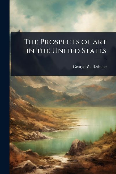 The Prospects of art in the United States