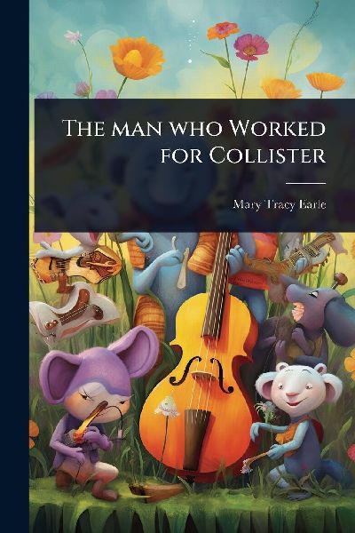 The man who Worked for Collister