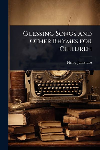 Guessing Songs and Other Rhymes for Children