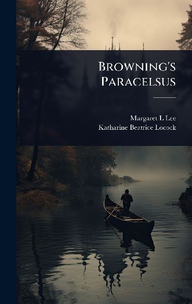 Brownings Paracelsus